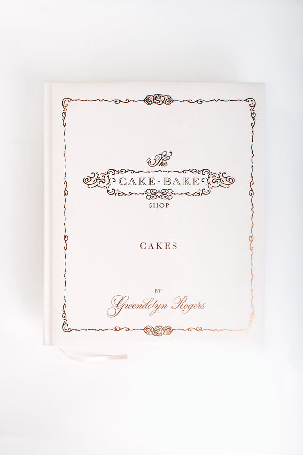 The Cake Bake Shop Cookbook, 'Cakes' by Gwendolyn Rogers- Limited Edition